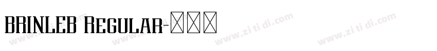 BRINLEB Regular字体转换 BRINLEB Regular字体转换